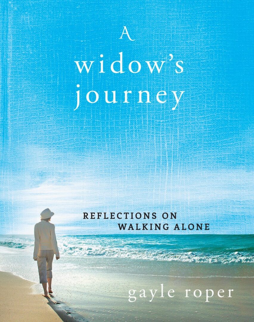 A widow 's journey : reflections on walking alone