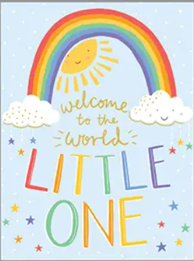Colorful card with a rainbow, sun, clouds, and stars, featuring the text "Welcome to the World Little One" in various colors.