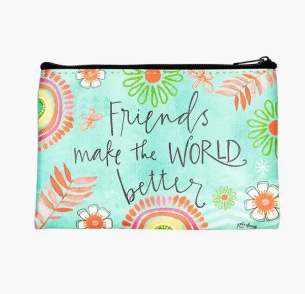 A pouch with colorful flowers and the phrase "Friends make the world better" on a teal background.