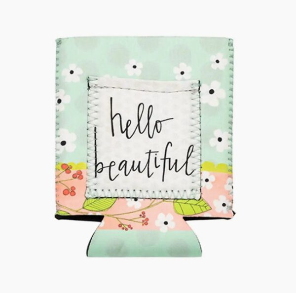A beverage holder with a floral design and the text "hello beautiful" on the front.